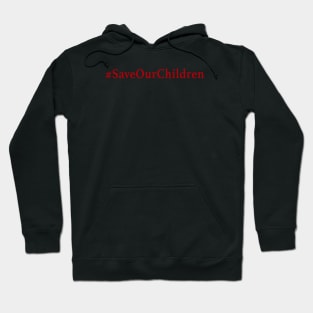 Save Our Children Hoodie